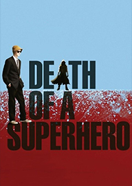 Watch Death of a Superhero (2011) - Full HD - Animation